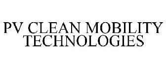 PV CLEAN MOBILITY TECHNOLOGIES