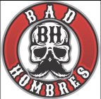 BAD HOMBRES BH