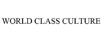 WORLD-CLASS CULTURE