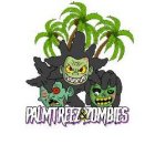 PALMTREEZ&ZOMBIES