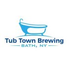 TUB TOWN BREWING BATH NY