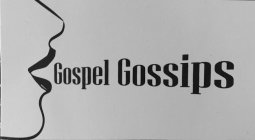 GOSPEL GOSSIPS