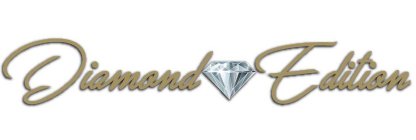 DIAMOND EDITION