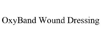 OXYBAND WOUND DRESSING