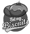 EAT MY BISCUITS
