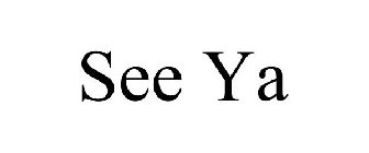 SEE YA