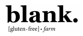 BLANK. [GLUTEN - FREE] - FARM