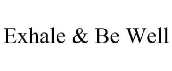 EXHALE & BE WELL