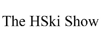 THE HSKI SHOW