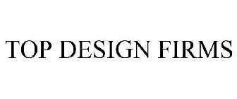 TOP DESIGN FIRMS