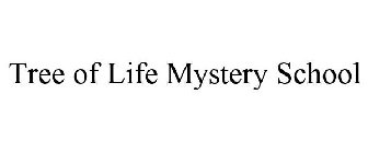 TREE OF LIFE MYSTERY SCHOOL