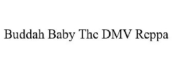 BUDDAH BABY THE DMV REPPA