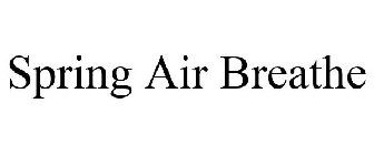 SPRING AIR BREATHE