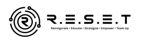 R.E.S.E.T REINVIGORATE.EDUCATE.STRATEGIZE.EMPOWER TEAM UP