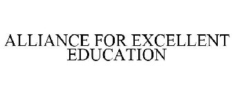 ALLIANCE FOR EXCELLENT EDUCATION