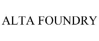 ALTA FOUNDRY