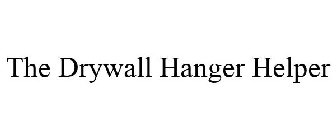 THE DRYWALL HANGER HELPER