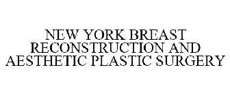 NEW YORK BREAST RECONSTRUCTION & AESTHETIC PLASTIC SURGERY