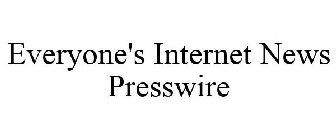 EVERYONE'S INTERNET NEWS PRESSWIRE