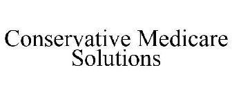 CONSERVATIVE MEDICARE SOLUTIONS