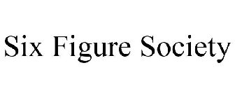 SIX FIGURE SOCIETY