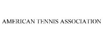 AMERICAN TENNIS ASSOCIATION