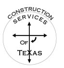 CONSTRUCTION SERVICES OF TEXAS