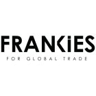 FRANKIES FOR GLOBAL TRADE