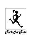 WORK OUT WATER