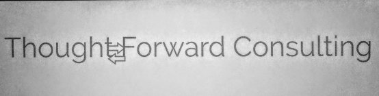 THOUGHT FORWARD CONSULTING