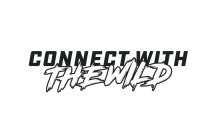 CONNECT WITH THE WILD