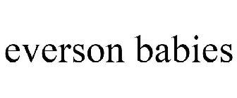 EVERSON BABIES