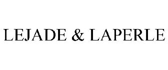 LEJADE & LAPERLE