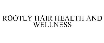 ROOTLY HAIR HEALTH AND WELLNESS