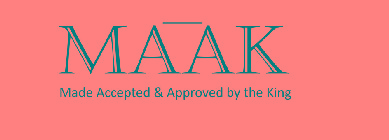 MAAK MADE ACCEPTED & APPROVED BY THE KING