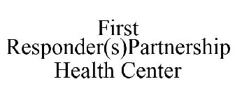FIRST RESPONDER PARTNERSHIP HEALTH CENTER