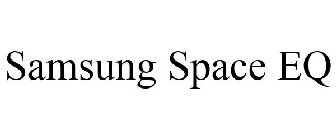 SAMSUNG SPACE EQ