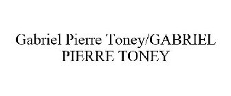 GABRIEL PIERRE TONEY/GABRIEL PIERRE TONEY