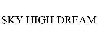 SKY HIGH DREAM