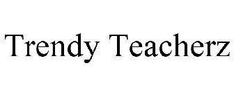 TRENDY TEACHERZ
