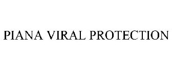 PIANA VIRAL PROTECTION