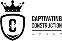 C CAPTIVATING CONSTRUCTION GROUP