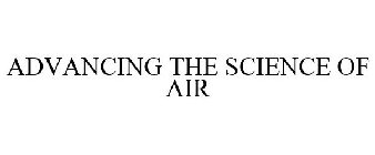 ADVANCING THE SCIENCE OF AIR
