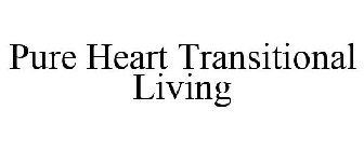 PURE HEART TRANSITIONAL LIVING