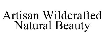 ARTISAN WILDCRAFTED NATURAL BEAUTY