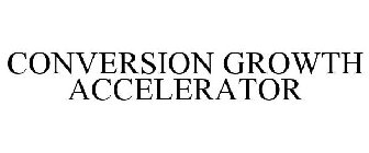 CONVERSION GROWTH ACCELERATOR