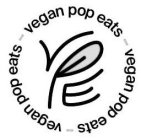 VE - VEGAN POP EATS - VEGAN POP EATS - VEGAN POP EATS -