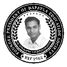 FOUNDER PRESIDENT OF BAPATLA EDUCATION SOCIETY EST 1962 DR. YARLAGADDA SRIKRISHNAMURTHY
