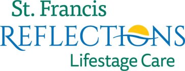 ST. FRANCIS REFLECTIONS LIFESTAGE CARE