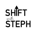 SHIFT WITH STEPH